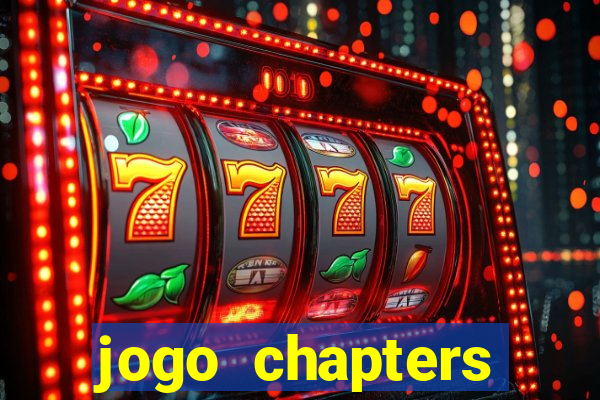 jogo chapters diamantes infinitos